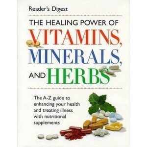 Healing Power of Vitamins, Minerals and‎ Herbs : A-Z Guide Hard Cover Book #B40